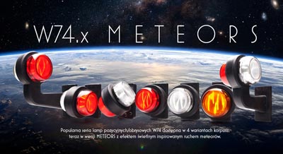 W74.x METEORS. Popularna seria lamp pozycyjnych/obrysowych W74 dostępna w 4 wariantach korpusu, teraz w wersji METEORS z efektem świetlnym inspirowanym ruchem meteorów.